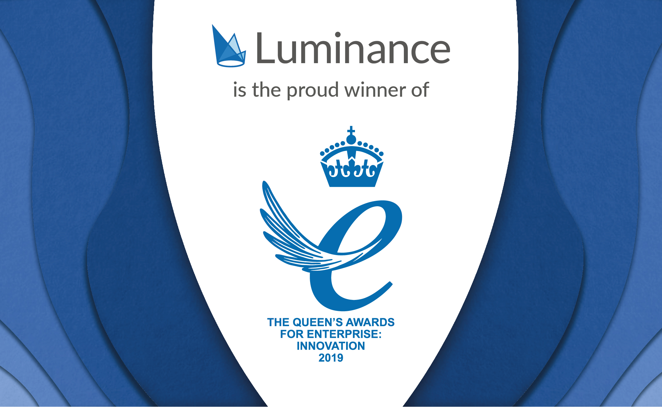 News Luminance - on the 23rd april luminance won the queen s award for enterprise in innovation we interviewed cto james loxam and ceo emily foges to discuss the win and